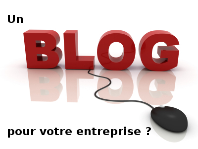 Pourquoi créer son blog d&rsquo;entreprise ?